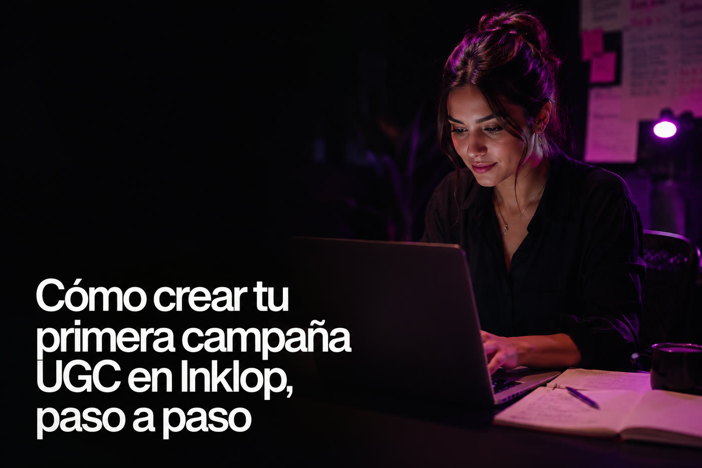 Cómo crear tu primera campaña UGC en Inklop, paso a paso